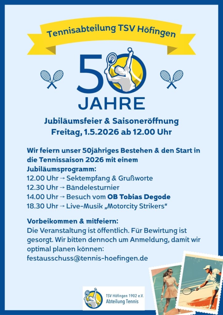 50 Jahre Tennisabteilung Höfingen – das feiern wir mit Euch am 01. Mai 2026!